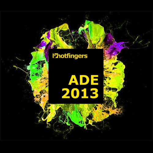 Hotfingers ADE 2013