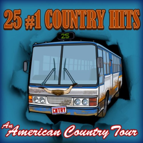 25 #1 County Hits - An American Country Tour