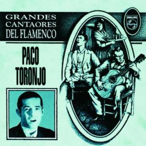 Grandes Cantaores Del Flamenco / Paco Toronjo