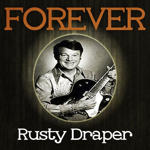 Forever Rusty Draper