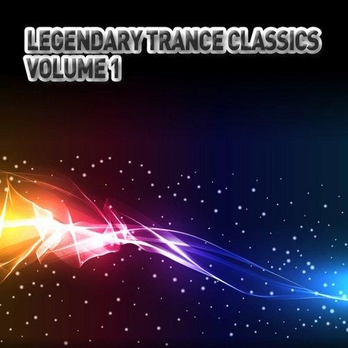 Legendary Trance Classics - Volume 1