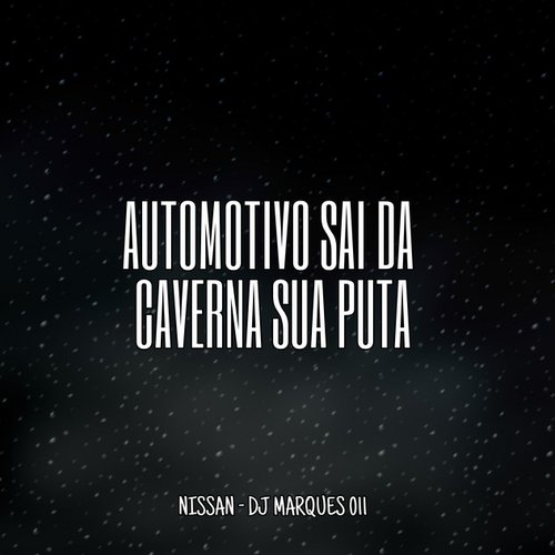 Automotivo Sai da Caverna Sua Puta