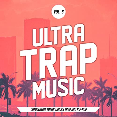 All Trap Music, Vol. 5 [Explicit]