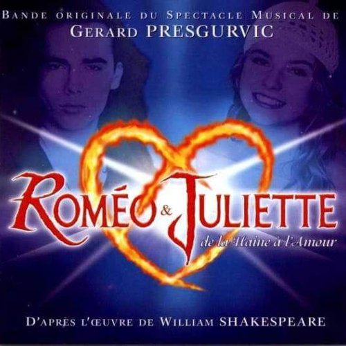 Romeo Et Juliette-De La Haine A L'Amour