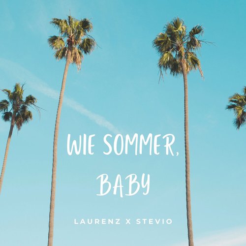 Wie Sommer, Baby