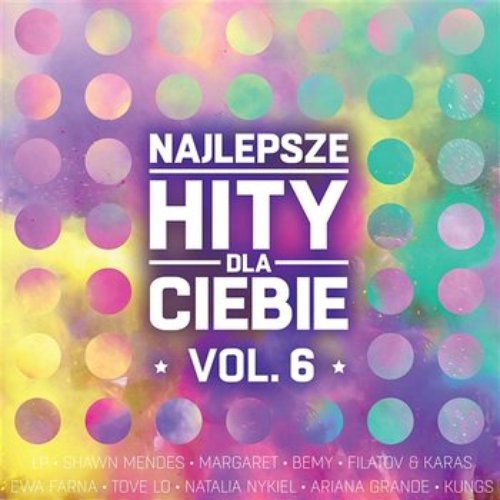 Najlepsze Hity Dla Ciebie, Vol. 6