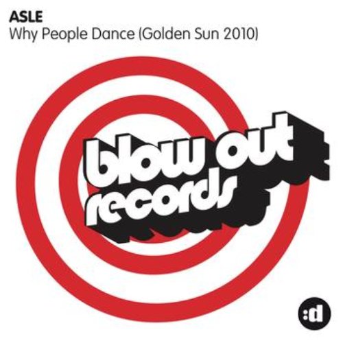 Why People Dance (Golden Sun 2010)