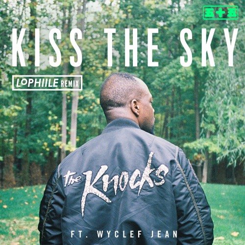 Kiss The Sky (feat. Wyclef Jean) [Lophiile Remix]