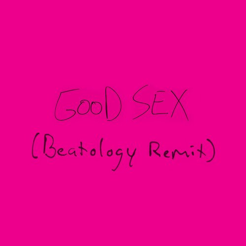 Good Sex (Beatology Remix)