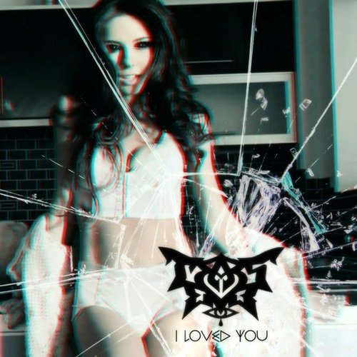 I loved you