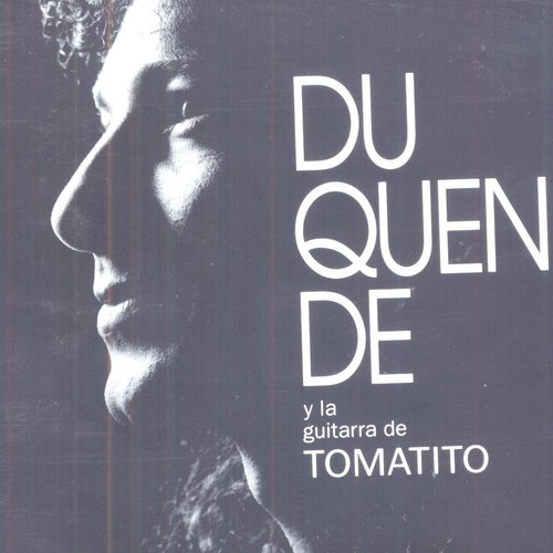 Duquende Y La Guitarra De Tomatito