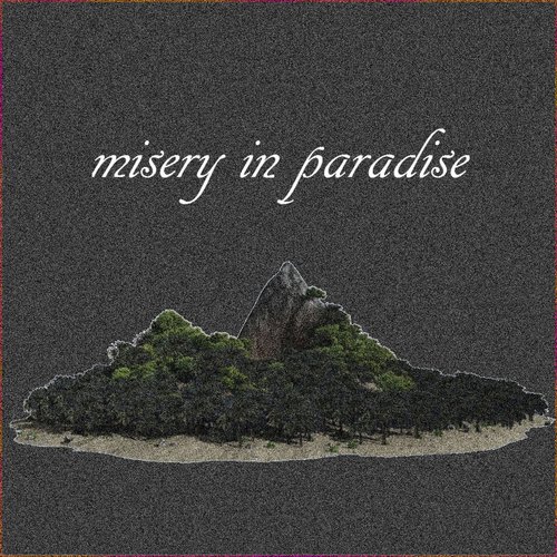 misery in paradise