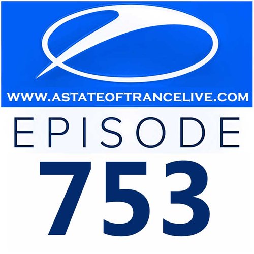 A State Of Trance Episode 753