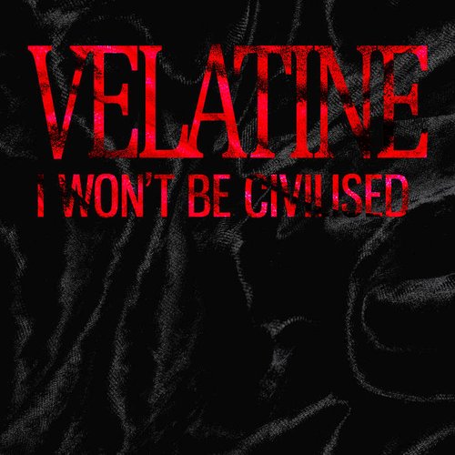 I Won't Be Civilised