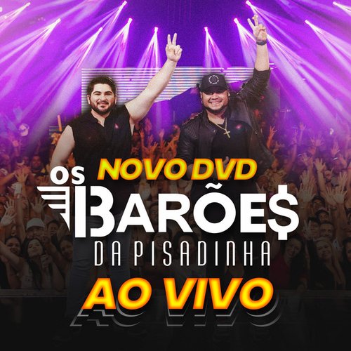 DVD Novo dos Barões da Pisadinha Ao Vivo