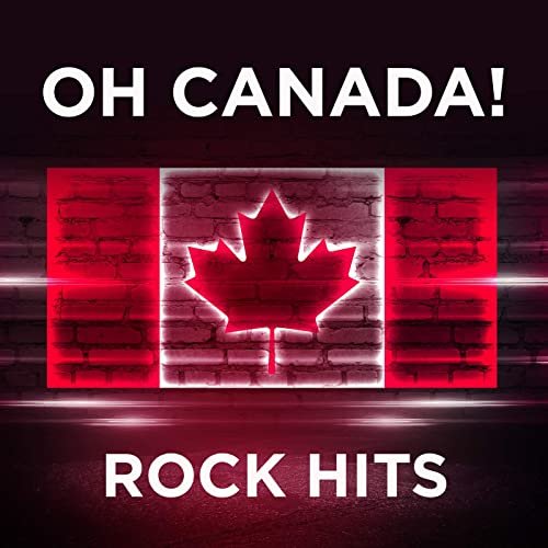 Oh Canada!: Rock Hits