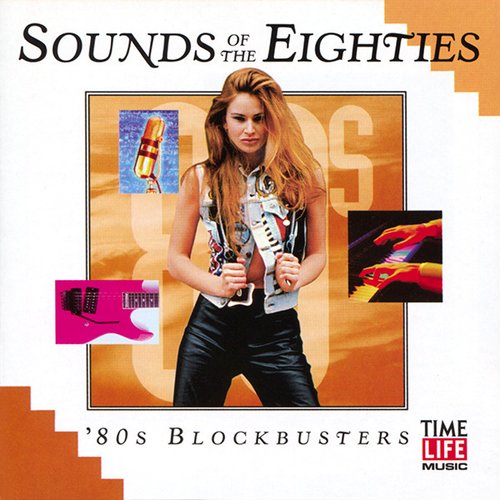 Sounds Of The Eighties - '80s Blockbusters