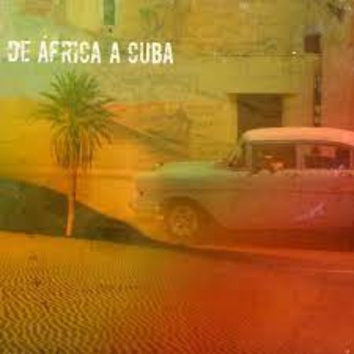 De Africa A Cuba