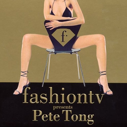 Fashion TV Presents Pete Tong