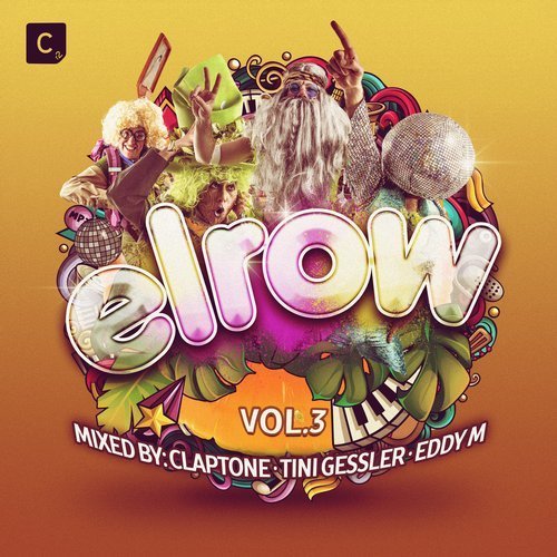 Elrow Vol. 3 (Mixed By Claptone, Tini Gessler & Eddy M)