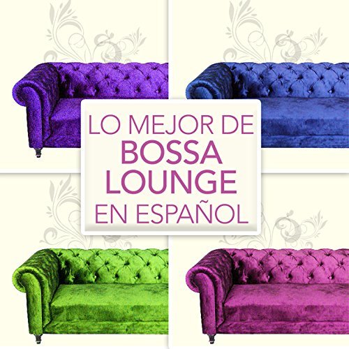 Los Mejor de Bossa Lounge en Español