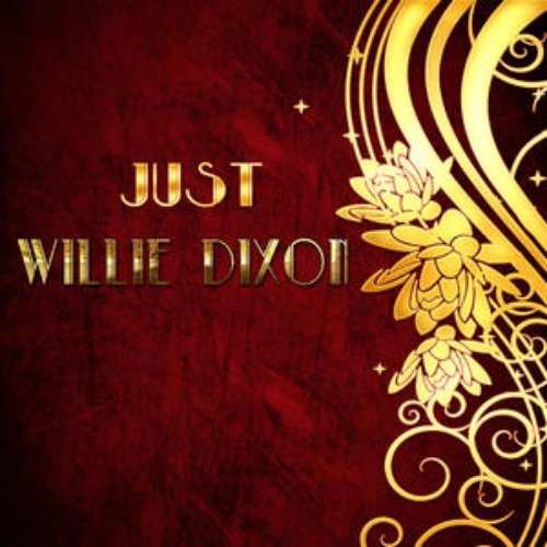 Just Willie Dixon