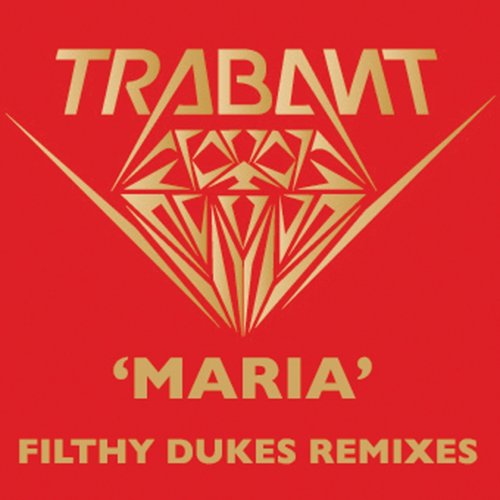 Maria (Filthy Dukes Remixes)
