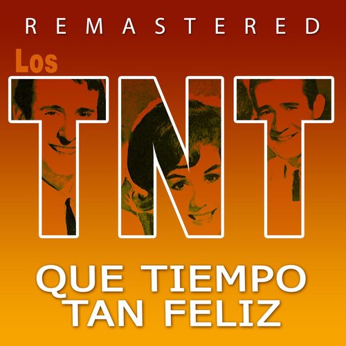 Que tiempo tan feliz (Remastered)