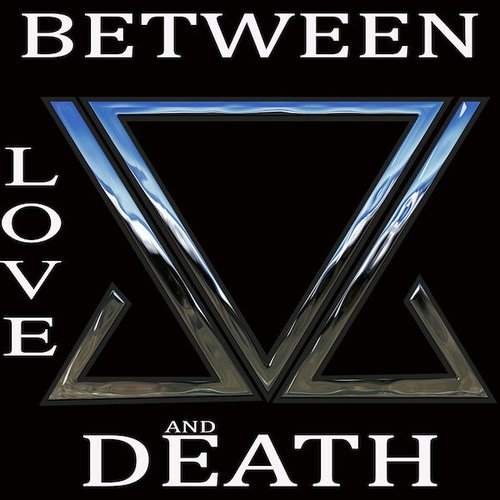 Between Love and Death