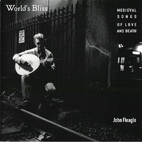 Worlds Bliss - Medieval Songs of Love and Death