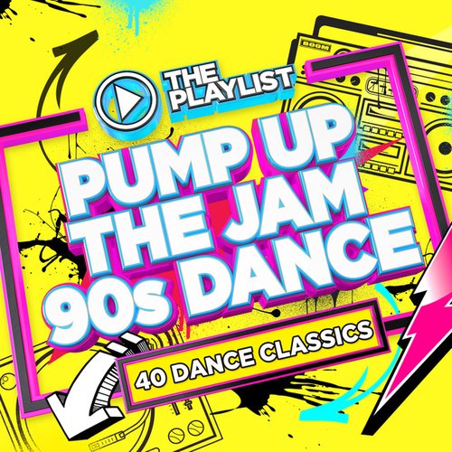 The Playlist – Pump Up the Jam 90s Dance