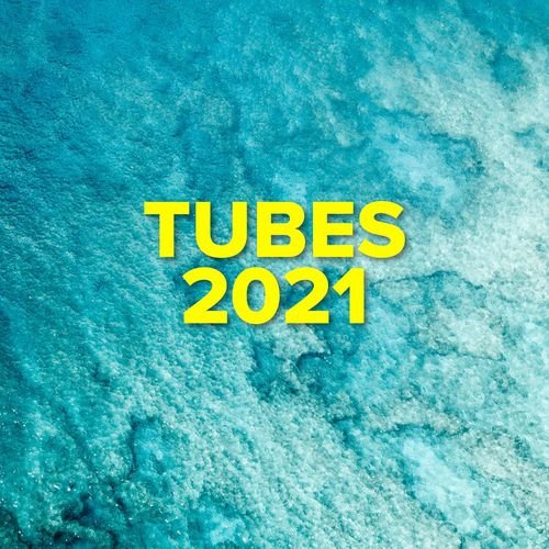 Tubes 2021