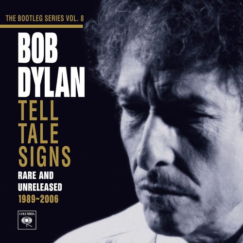 The Bootleg Series, Vol. 8: Tell Tale Signs - Rare and Unreleased 1989-2006 (Bonus Track Version)