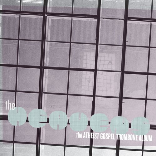 The Heavens: The Atheist Gospel Trombone Album