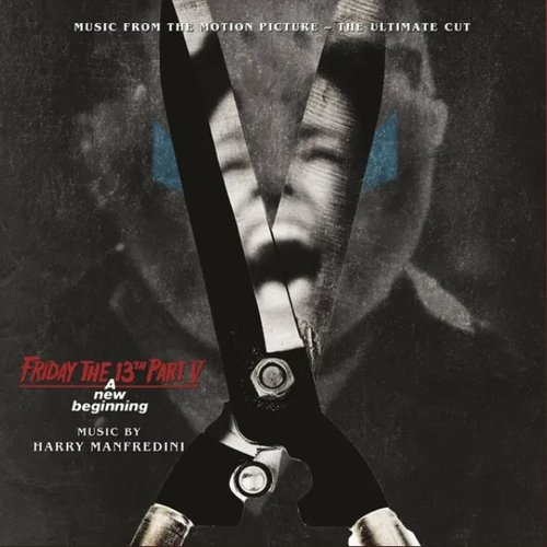 Friday the 13th Part V A New Beginning: The Ultimate Cut (Music from the Motion Picture)