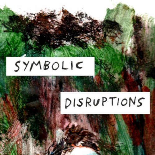 Symbolic Disruptions