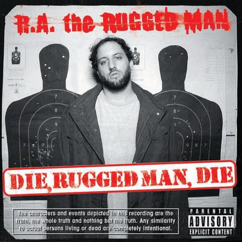 Die, Rugged Man, Die