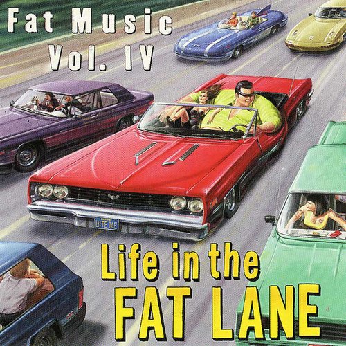 Fat Music Vol. IV: Life in the Fat Lane