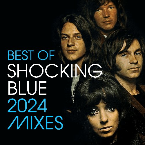 Best Of Shocking Blue (2024 Mixes)