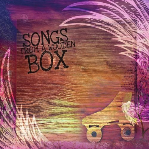 Songs from a Wooden Box