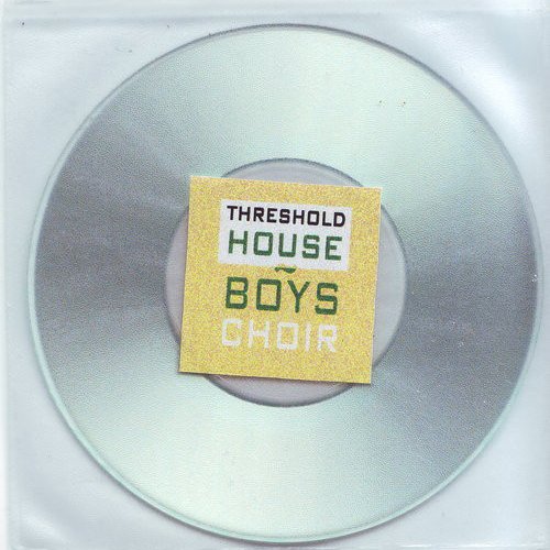 Threshold House~Boys Choir