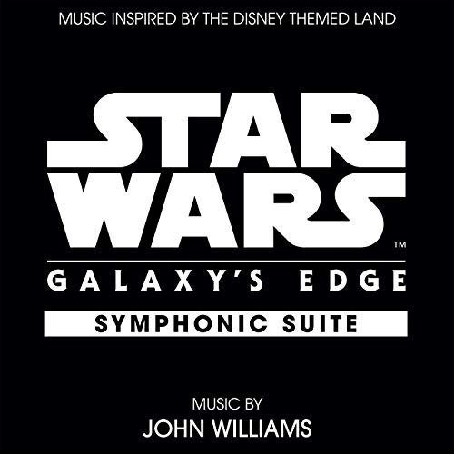 Star Wars: Galaxy's Edge Symphonic Suite (Music Inspired by the Disney Themed Land)