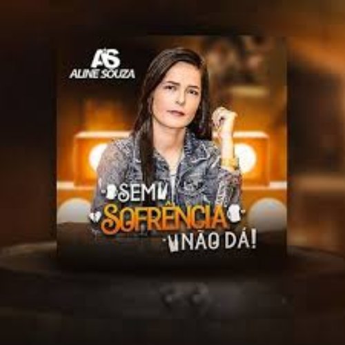 Sem Sofrência Não Dá!