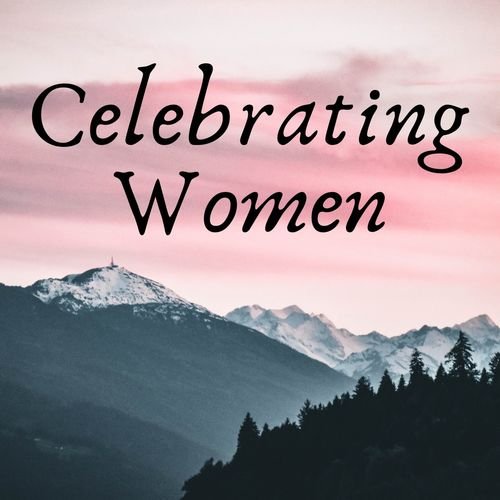 Celebrating Women