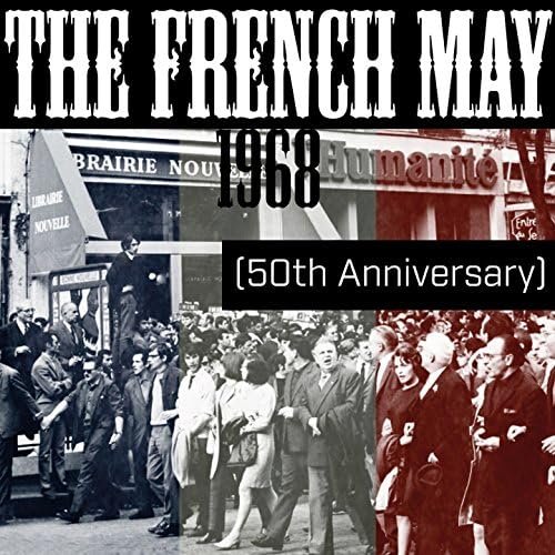 Soundtrack of a History (The French May 1968 - 50th Anniversary)