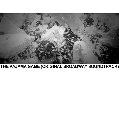 The Pajama Game (Original Broadway Soundtrack)