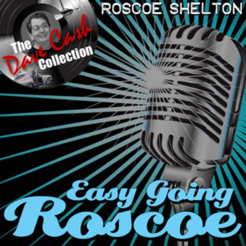 Easy Going Roscoe - [The Dave Cash Collection]