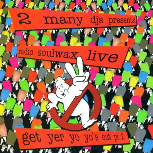 Presents Radio Soulwax Live: Get Yer Yo Yo's Out, Pt. 2
