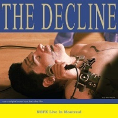The Decline (Live in Montreal)