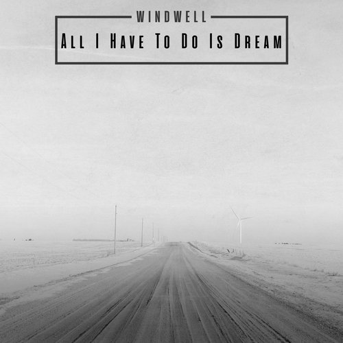 All I Have to Do Is Dream - Single